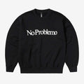 No Problemo Sweatshirt